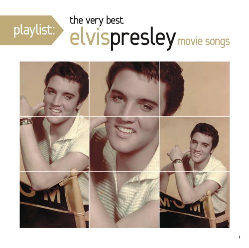 Elvis Presley/Playlist: The Very Best Movie Music Of Elvis Presley